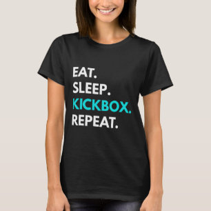 Eat Sleep Kickbox Repeat - Kickboxing Tees 