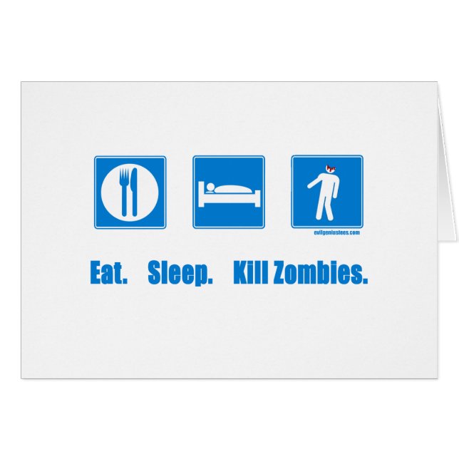 Eat. Sleep. Kill zombies. (Front Horizontal)