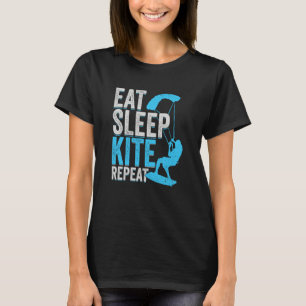 Eat Sleep Kite Repeat for a Kitesurfer T-Shirt