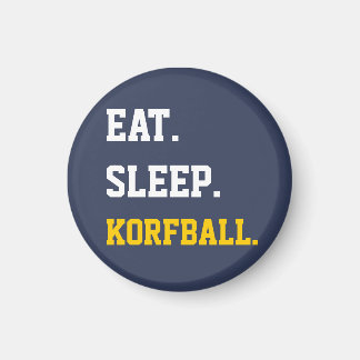 Eat Sleep Korfball Magnet