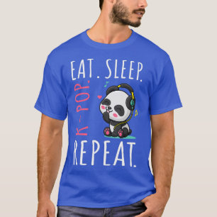 Eat Sleep KPop Repeat Cute Panda Listening Music T-Shirt