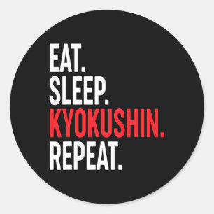 Eat Sleep Kyokushin Repeat Japanese Karate Kung Fu Classic Round Sticker