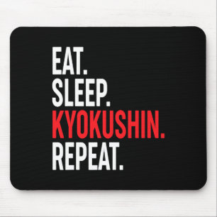 Eat Sleep Kyokushin Repeat Japanese Karate Kung Fu Mouse Mat