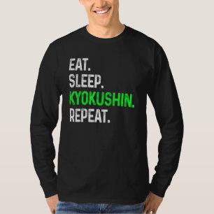 Eat Sleep Kyokushin Repeat Martial Arts Combat T-Shirt
