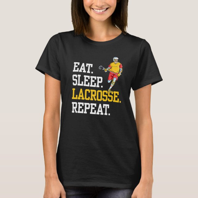 Eat Sleep Lacrosse Repeat Sports Team T-Shirt (Front)
