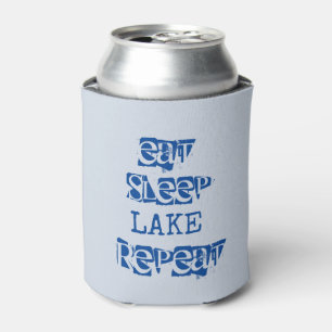 Eat Sleep Lake Repeat Can Cooler