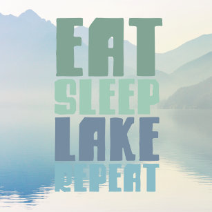Eat Sleep Lake Repeat Sayings Modern Script Window Cling