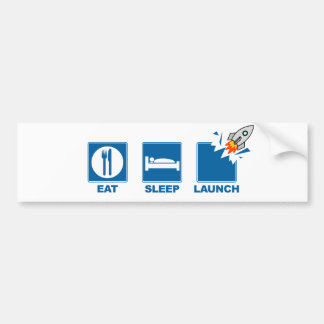 Eat Sleep Launch Bumper Sticker