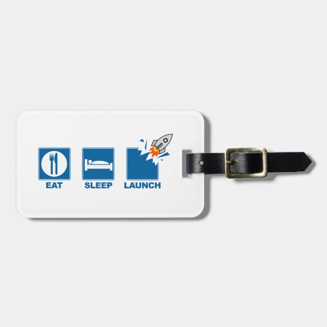 Eat Sleep Launch Luggage Tag (Front Horizontal)