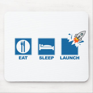 Eat Sleep Launch Mouse Mat