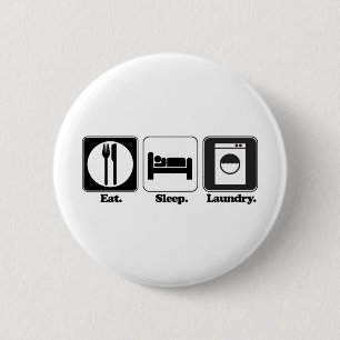 eat sleep laundry 6 cm round badge