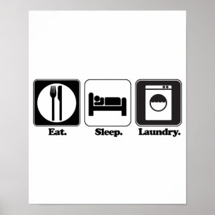 eat sleep laundry poster