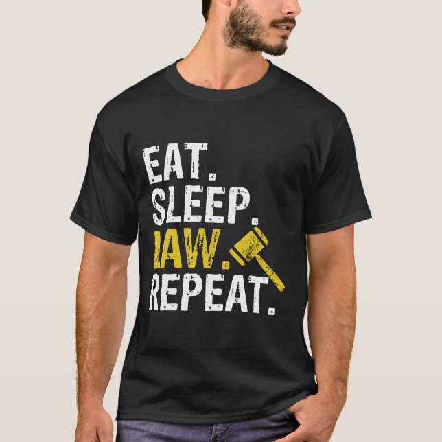 Eat Sleep Law Repeat School Lawyer Gift Hoodie T-Shirt (Front)