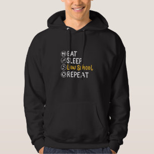 Eat Sleep Law School Repeat Hoodie