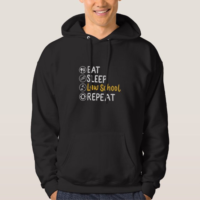 Eat Sleep Law School Repeat Hoodie (Front)
