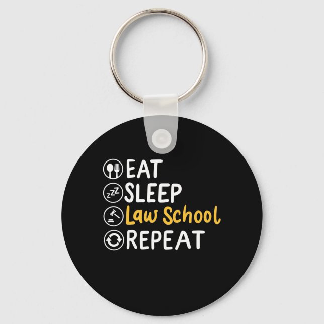 Eat Sleep Law School Repeat Key Ring (Front)