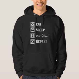 Eat Sleep Law School Repeat Lawyer Pun Funny Law S Hoodie