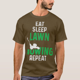 Eat Sleep Lawn Mowing Repeat Mower Landscaping T-Shirt