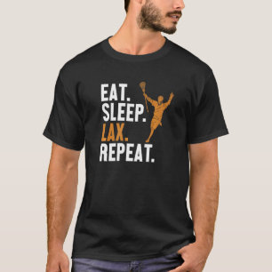 Eat Sleep Lax Repeat Lax Legend Fan Mum Goalie Lac T-Shirt