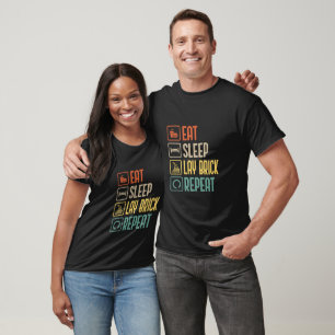 Eat Sleep Lay Brick Repeat Mason Bricklayer funny T-Shirt
