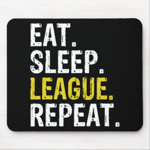 Eat Sleep League Repeat Sports Game Gaming Gift  Mouse Mat