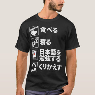 Eat Sleep Learn Japanese Repeat Kanji Language Lea T-Shirt