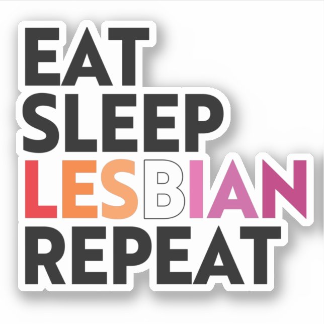 Eat Sleep Lesbian Repeat (Front)
