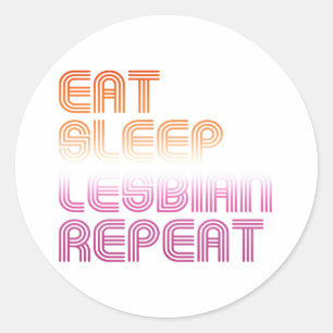 Eat Sleep Lesbian Repeat Classic Round Sticker