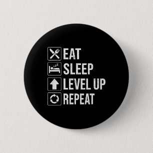 Eat Sleep Level Up Repeat Funny Boys Kids Adult Ga 6 Cm Round Badge