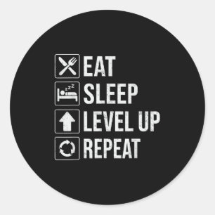 Eat Sleep Level Up Repeat Funny Boys Kids Adult Ga Classic Round Sticker