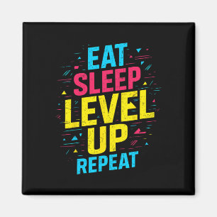 Eat Sleep Level Up Repeat Gamer Funny Video Game G Magnet