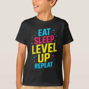 Eat Sleep Level Up Repeat Gamer Funny Video Game G T-Shirt