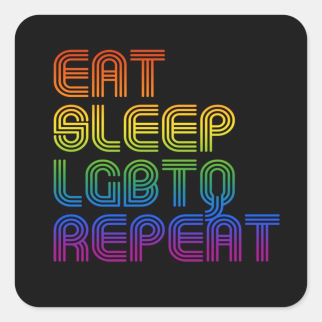 Eat Sleep LGBTQ Repeat T-Shirt Square Sticker (Front)
