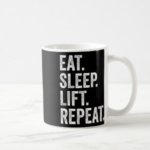 Eat Sleep Lift Repeat Fitness Bodybuilding Coffee Mug