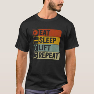 Eat Sleep Lift Repeat Retro 60s 70s Lifting T-Shirt