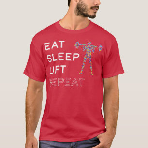Eat Sleep Lift Repeat Weightlifting T-Shirt
