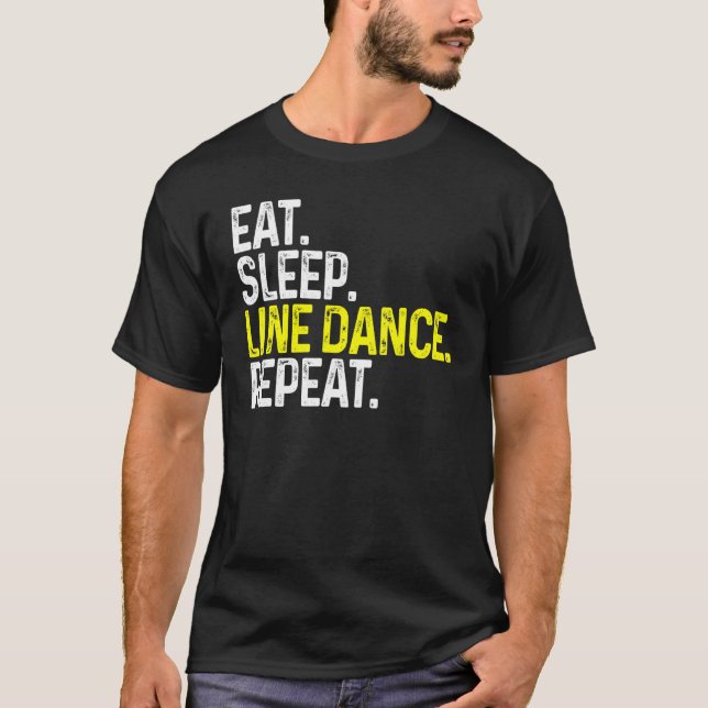 Eat Sleep Line Dance Repeat Funny Line Dancing Cou T-Shirt (Front)
