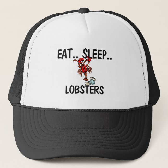 Eat Sleep LOBSTERS Trucker Hat (Front)