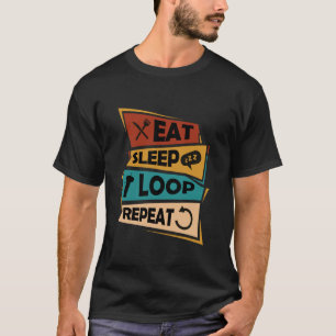 eat sleep loop repeat Flying String Lasso rope toy T-Shirt