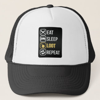 Eat Sleep Loot Repeat Trucker Hat
