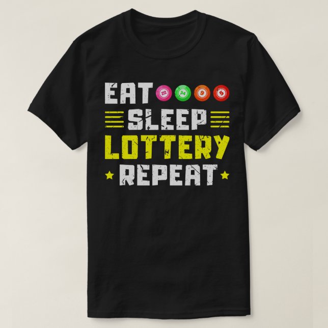 Eat Sleep Lottery Bingo T-Shirt (Design Front)