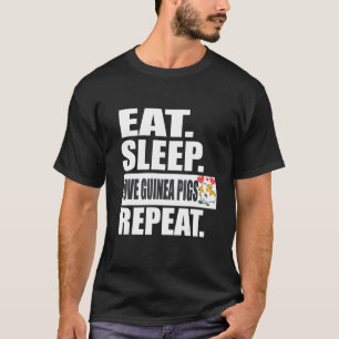 Eat Sleep Love Guinea Pigs Repeat Animal   T-Shirt