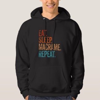 Eat Sleep Macrame Repeat Funny Vintage Hoodie