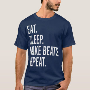 Eat Sleep Make Beats Repeat Music Gift  T-Shirt
