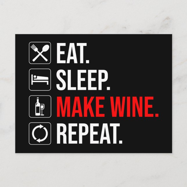 Eat. Sleep. Make Wine. Repeat Postcard (Front)