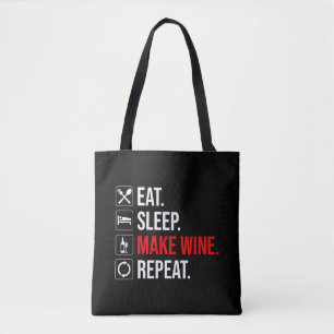 Eat. Sleep. Make Wine. Repeat Tote Bag