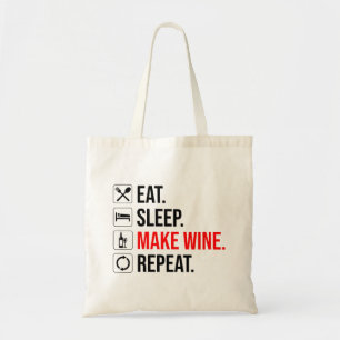 Eat. Sleep. Make Wine. Repeat Tote Bag