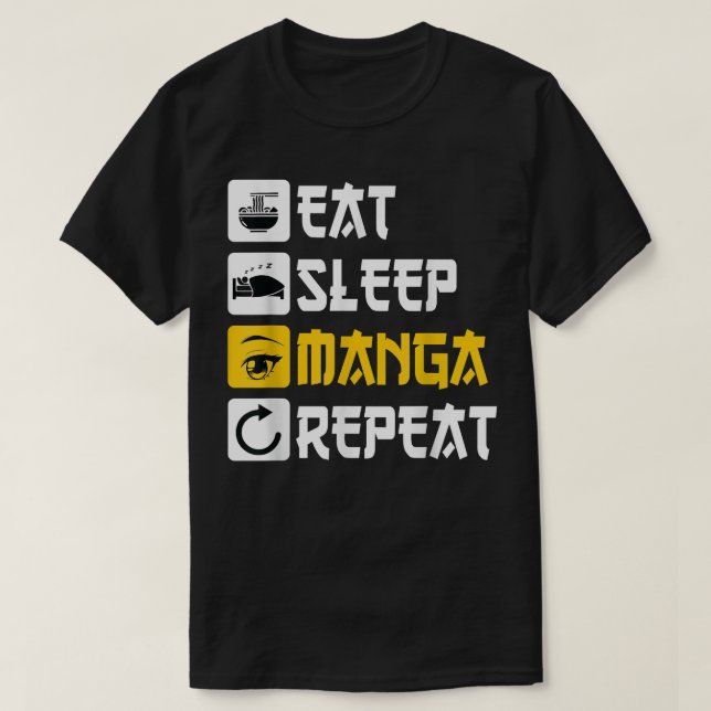 Eat Sleep Manga Repeat anime Japan saying Cosplay  T-Shirt (Design Front)