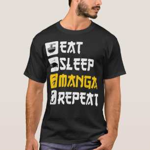 Eat Sleep Manga Repeat anime Japan saying Cosplay  T-Shirt
