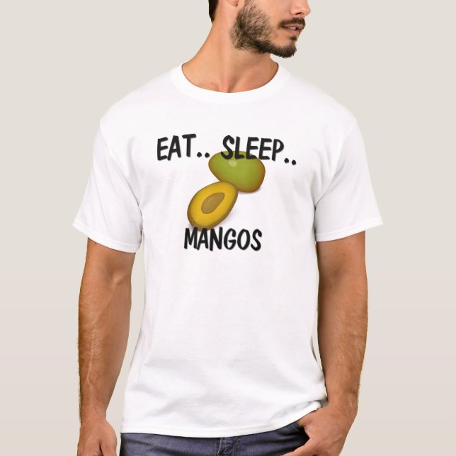 Eat Sleep MANGOS T-Shirt (Front)